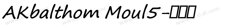 AKbalthom Moul5字体转换